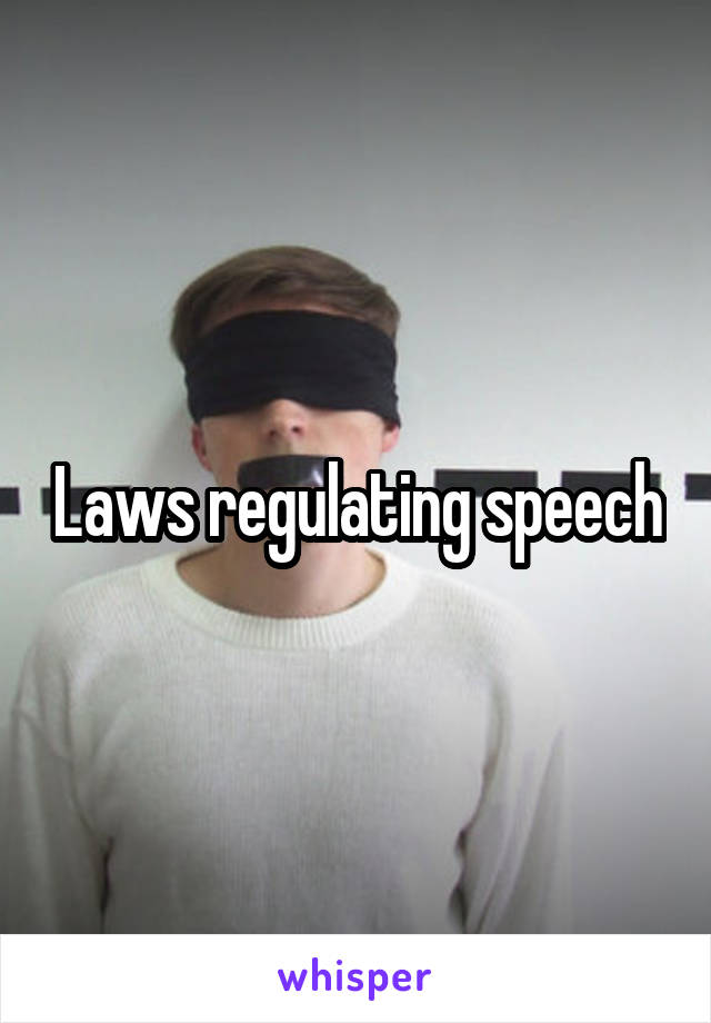 Laws regulating speech