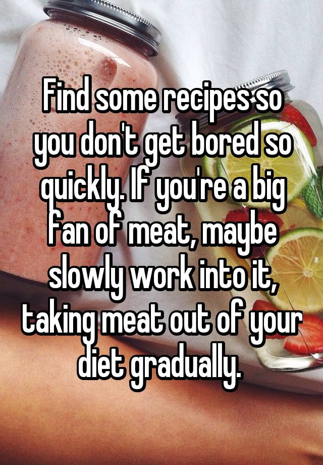 find-some-recipes-so-you-don-t-get-bored-so-quickly-if-you-re-a-big