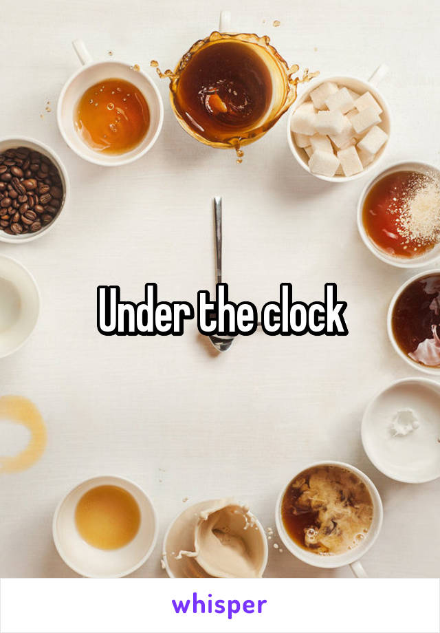 Under the clock