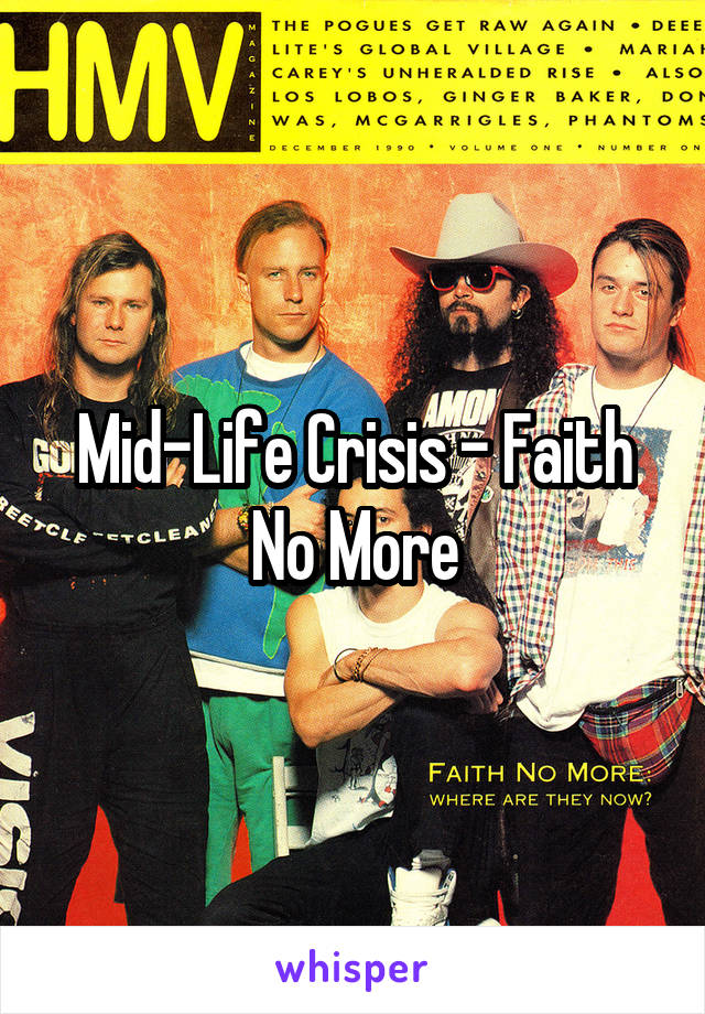 Mid-Life Crisis - Faith No More