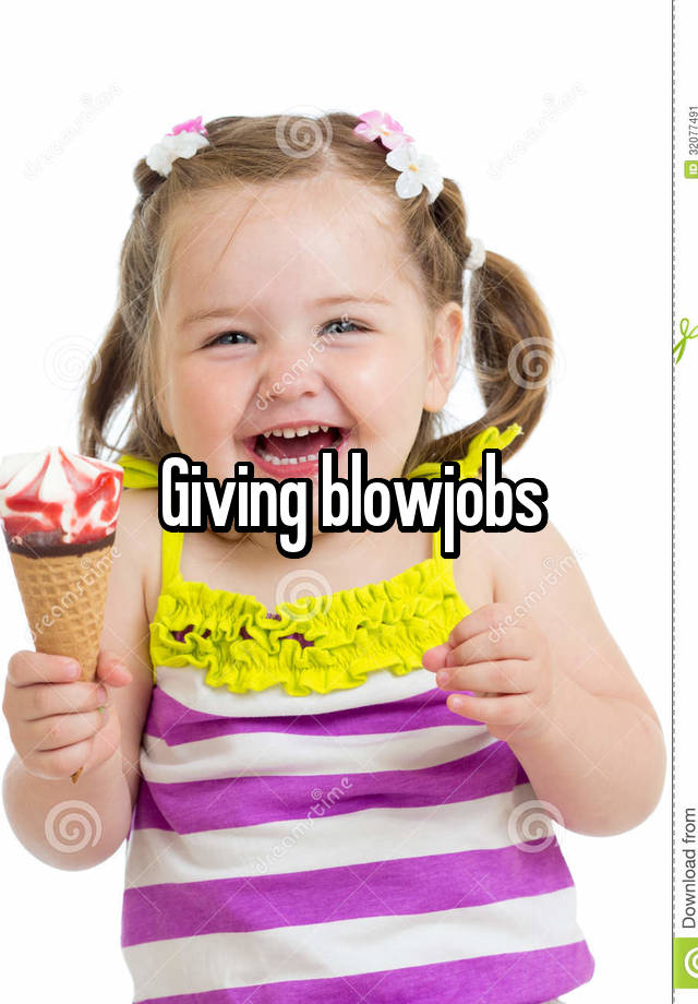 Giving Blowjobs