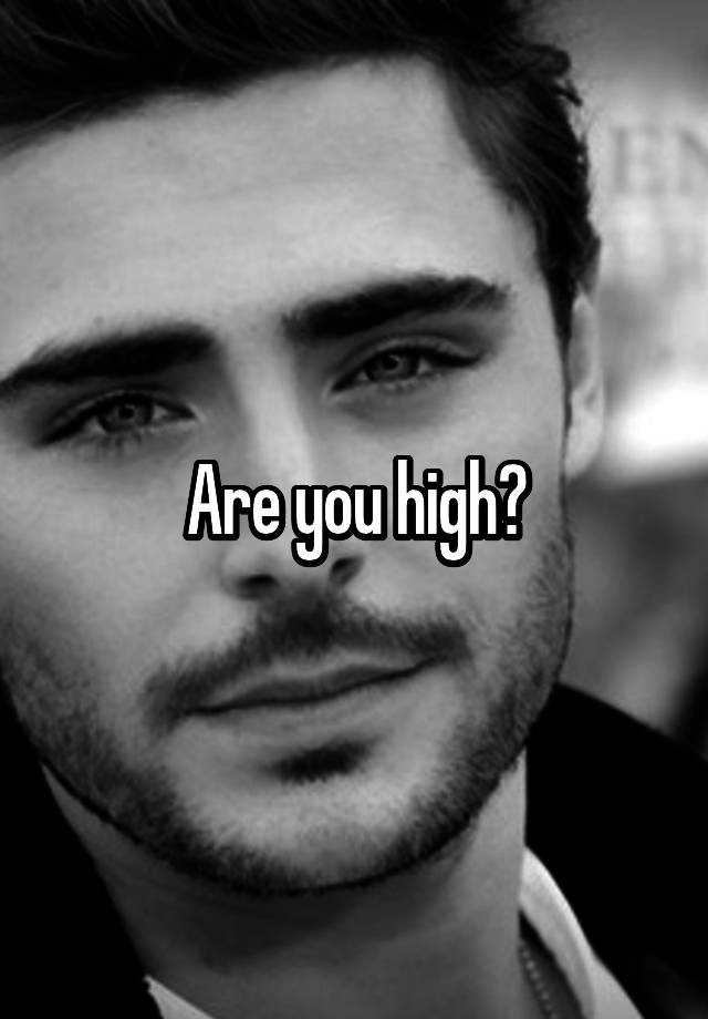 are-you-high