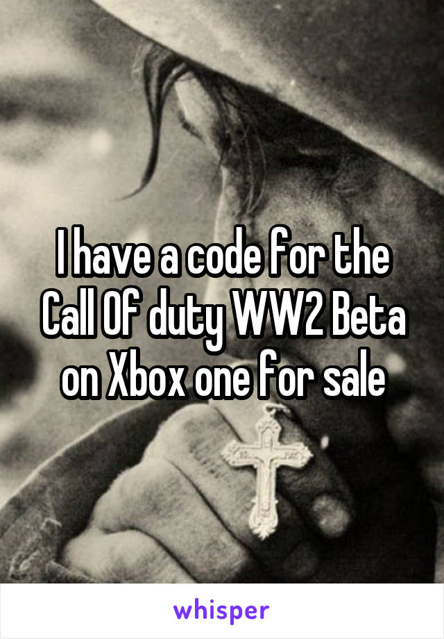I have a code for the Call Of duty WW2 Beta on Xbox one for sale