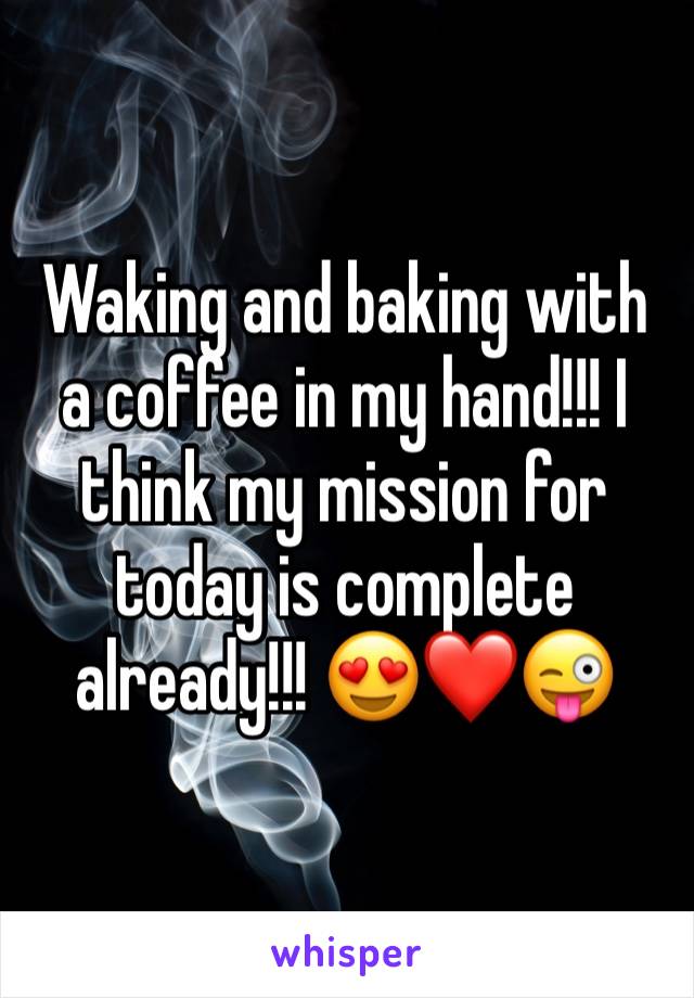 Waking and baking with a coffee in my hand!!! I think my mission for today is complete already!!! 😍❤️😜