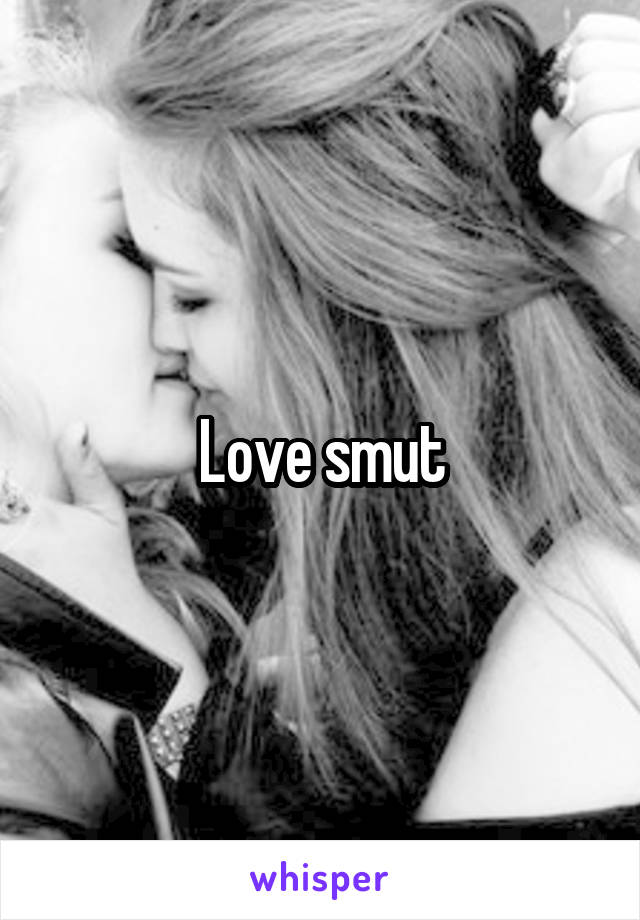 Love smut