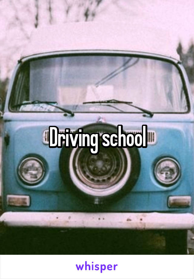 Driving school