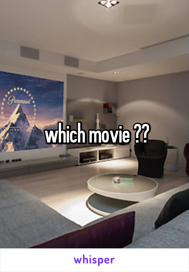  which movie ??