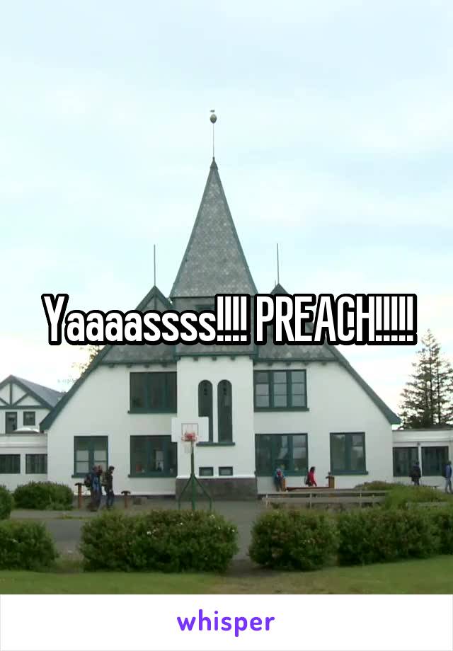 Yaaaassss!!!! PREACH!!!!!