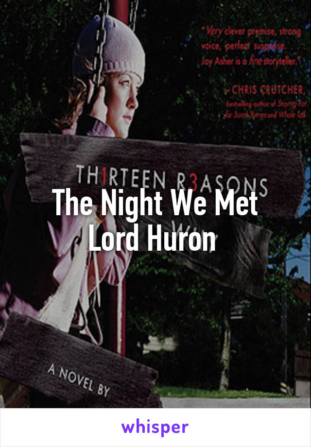 The Night We Met
Lord Huron 