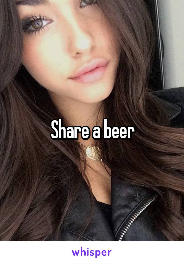 Share a beer
