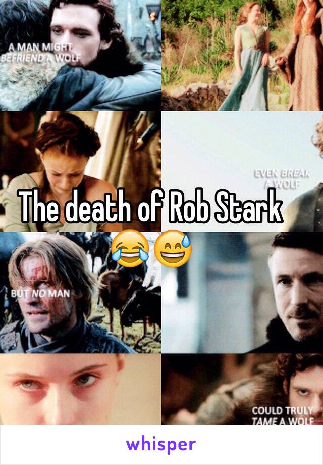 The death of Rob Stark 
😂😅