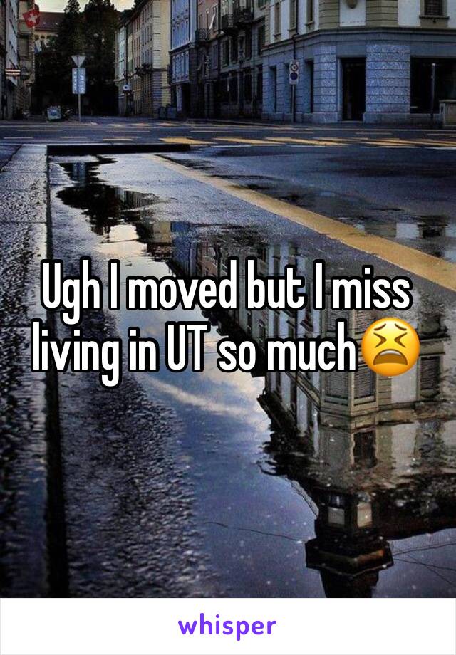 Ugh I moved but I miss living in UT so much😫