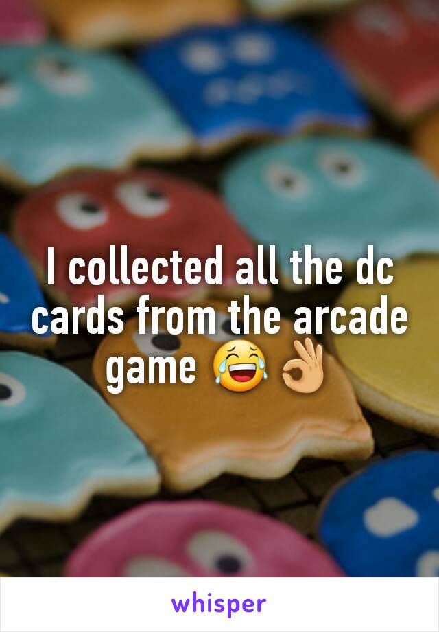 I collected all the dc cards from the arcade game 😂👌
