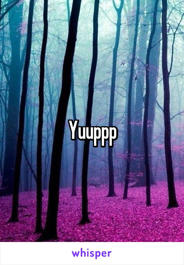 Yuuppp