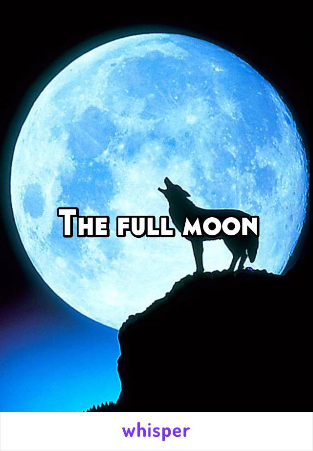 The full moon