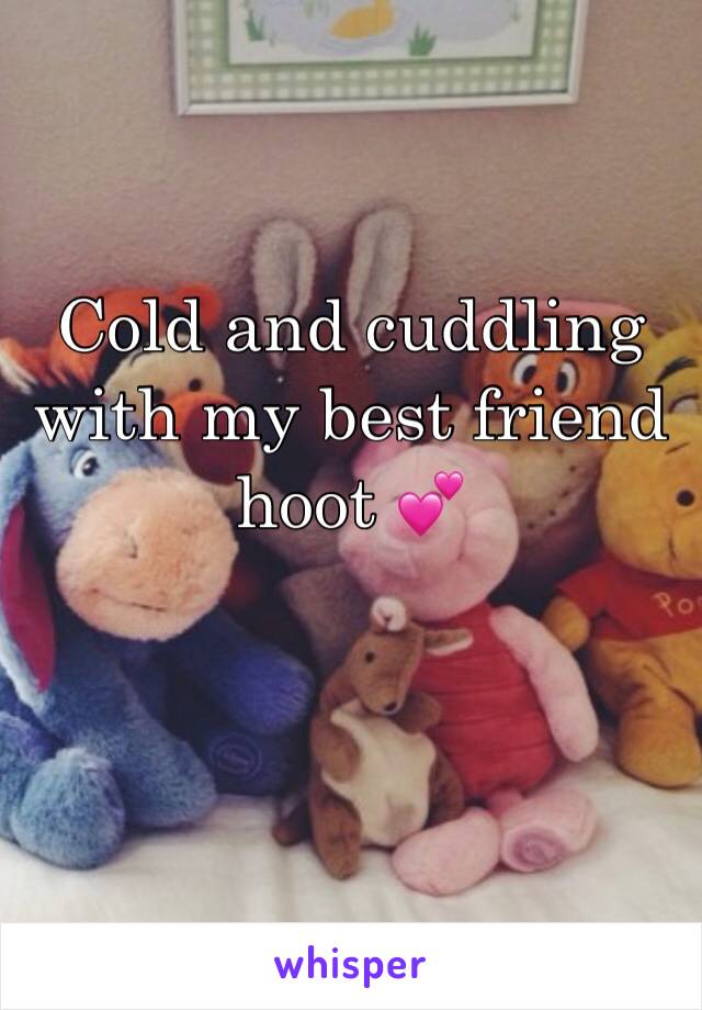 Cold and cuddling with my best friend hoot 💕