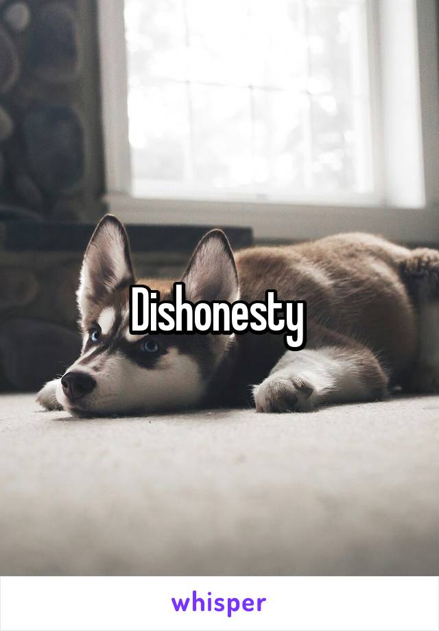 Dishonesty 