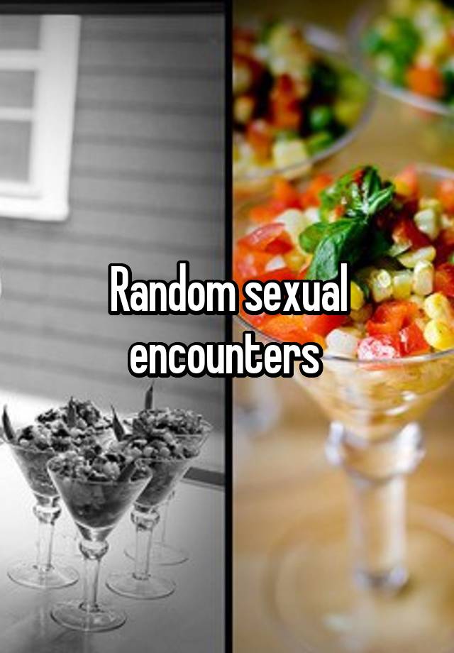 Random Sexual Encounters