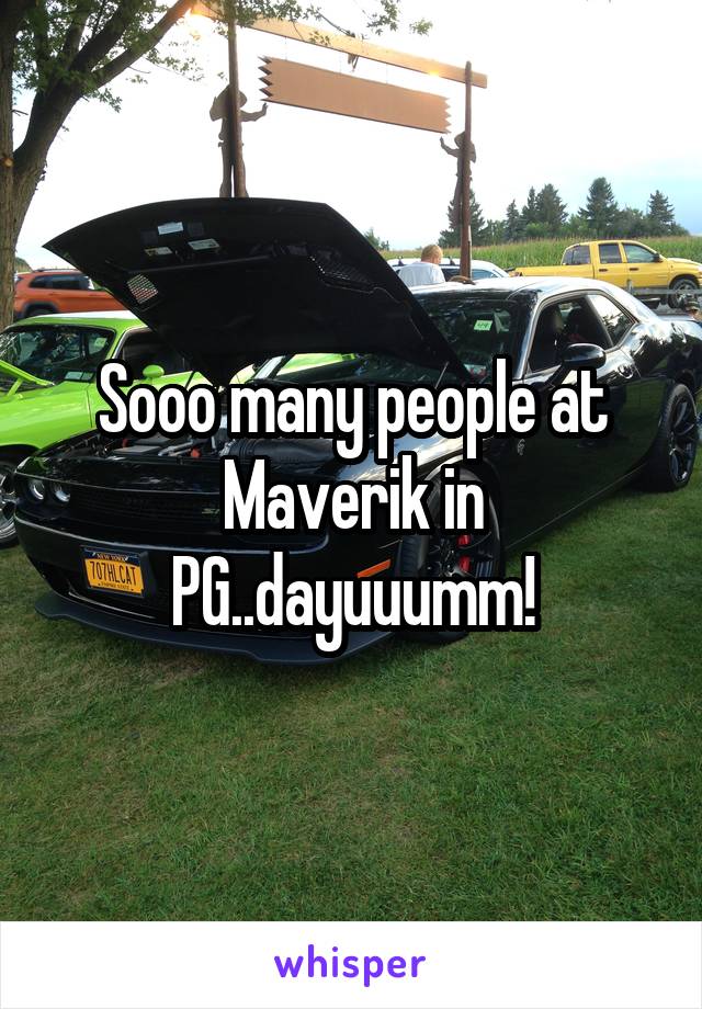 Sooo many people at Maverik in PG..dayuuumm!