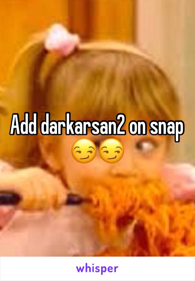Add darkarsan2 on snap 😏😏