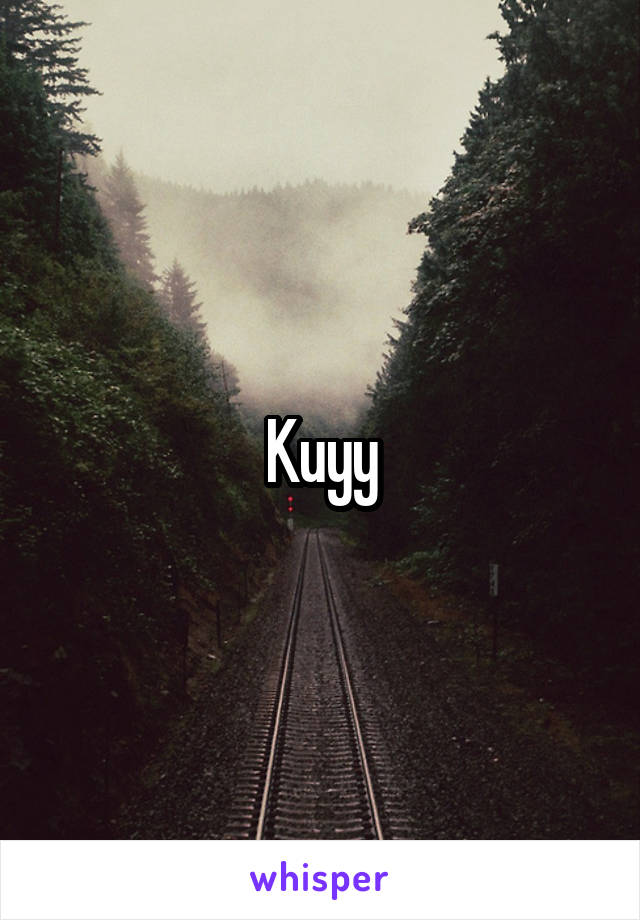 Kuyy