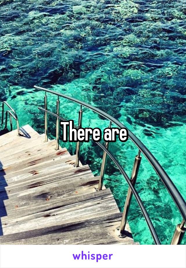There are