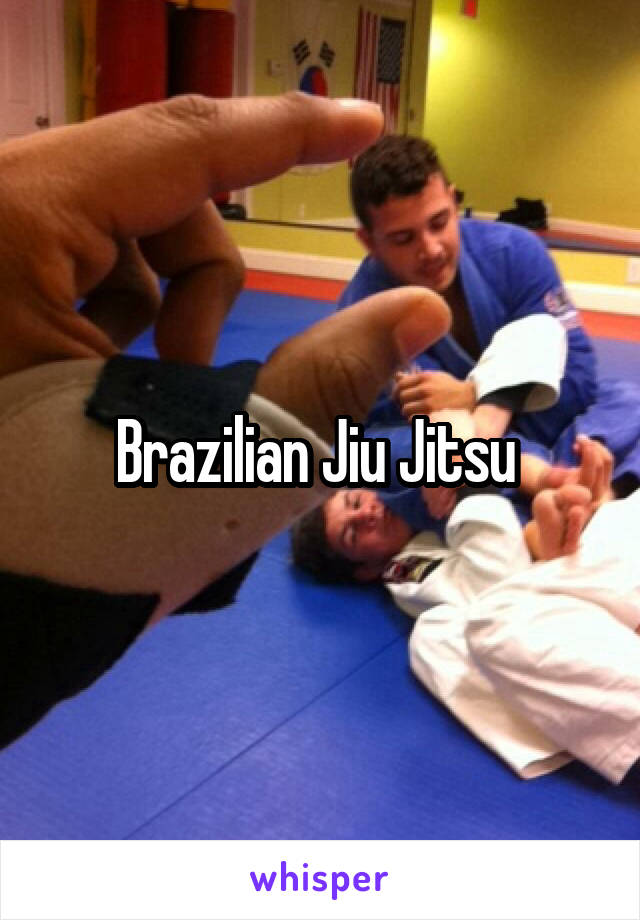 Brazilian Jiu Jitsu 