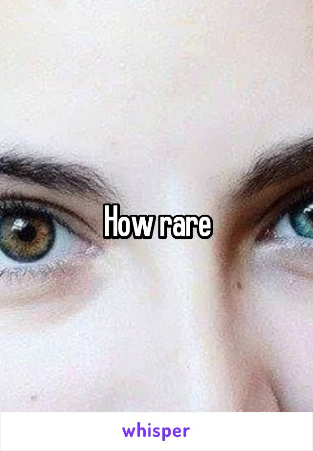 how-rare-is-rare