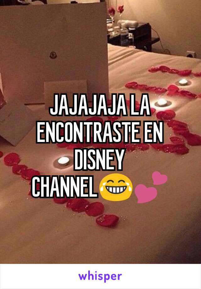 JAJAJAJA LA ENCONTRASTE EN DISNEY CHANNEL😂💕