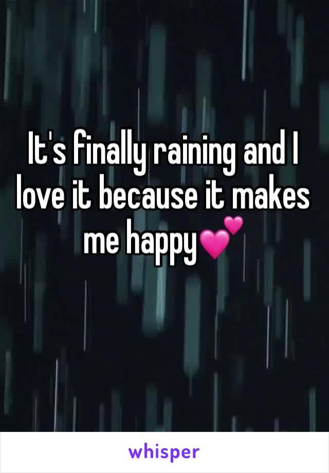 It's finally raining and I love it because it makes me happy💕