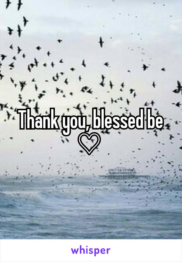 Thank you, blessed be ♡ 