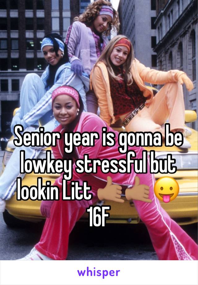 Senior year is gonna be lowkey stressful but lookin Litt 🤙🏽🤙🏽😛
16F