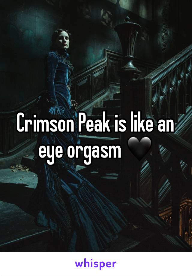Crimson Peak is like an eye orgasm 🖤