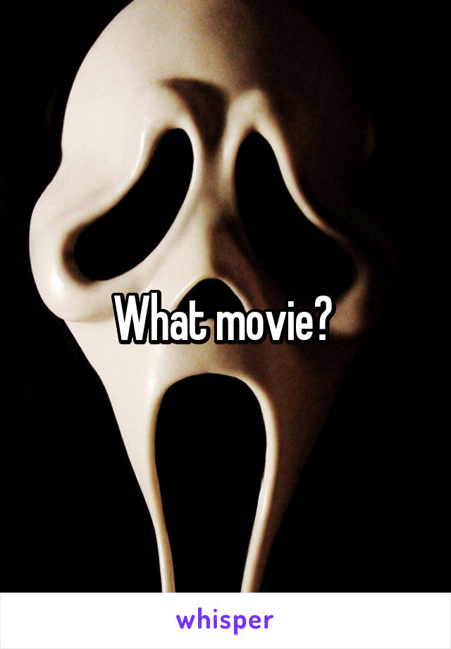 What movie? 