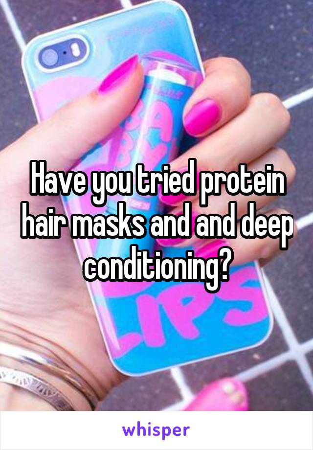 Have you tried protein hair masks and and deep conditioning?