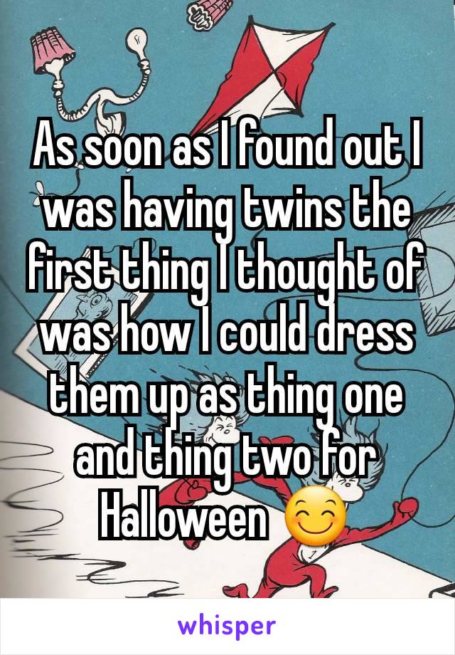 As soon as I found out I was having twins the first thing I thought of was how I could dress them up as thing one and thing two for Halloween 😊