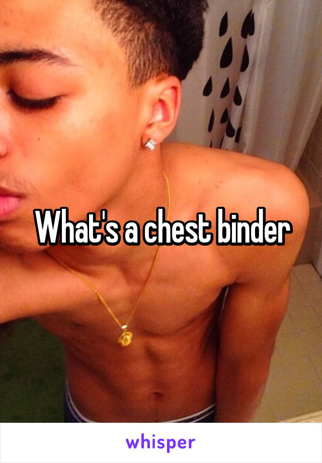 What's a chest binder