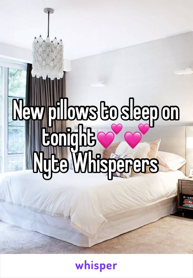 New pillows to sleep on               tonight💕💕 
Nyte Whisperers 