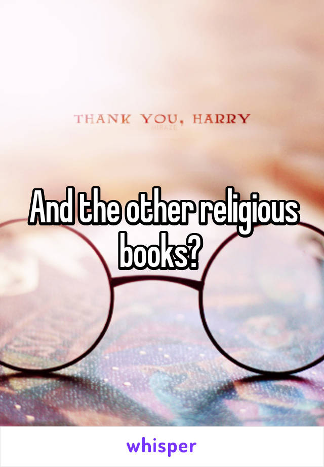 And the other religious books? 