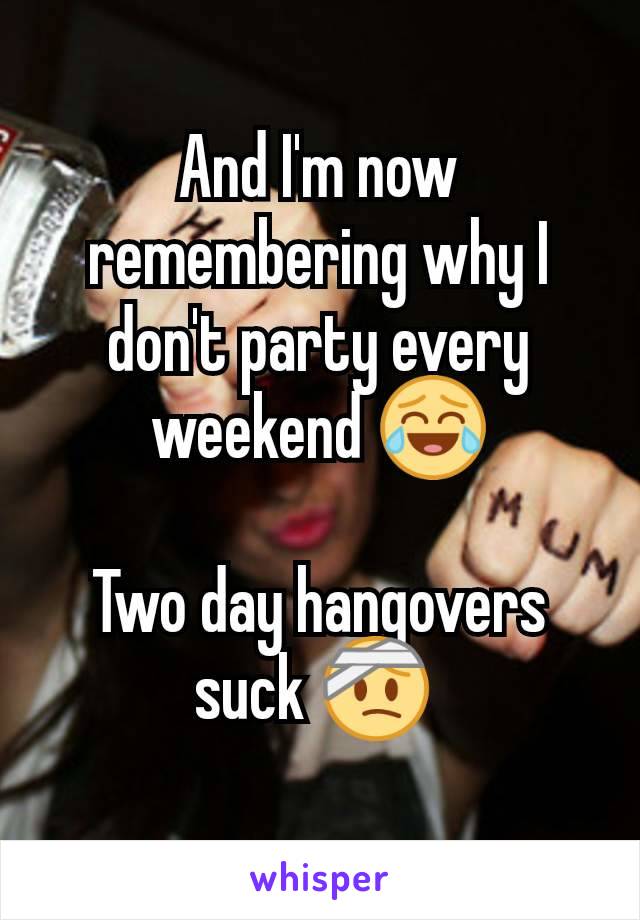 And I'm now remembering why I don't party every weekend 😂

Two day hangovers suck 🤕 