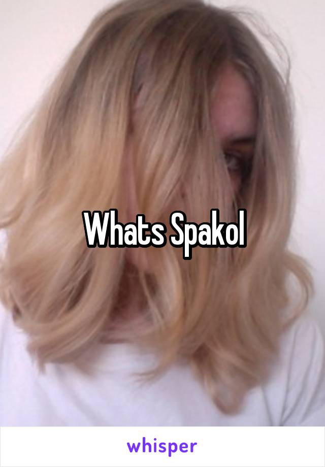Whats Spakol