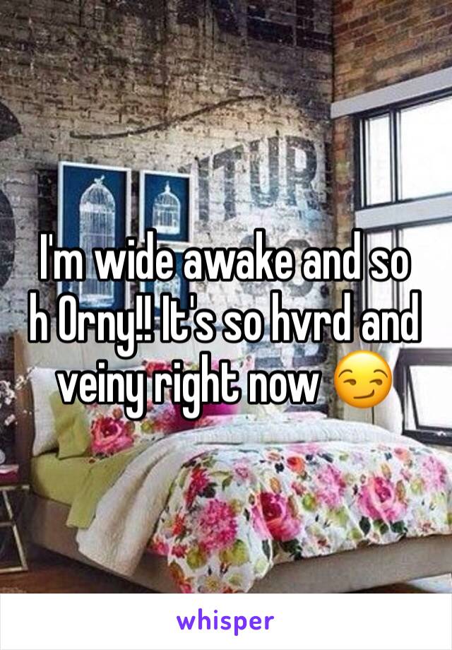 I'm wide awake and so            h 0rny!! It's so hvrd and veiny right now 😏