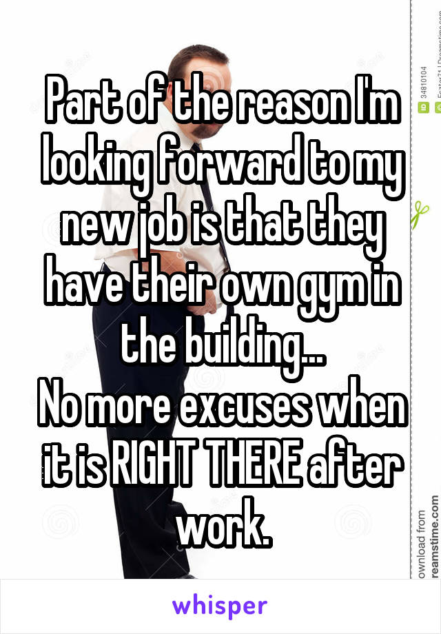 Part of the reason I'm looking forward to my new job is that they have their own gym in the building...
No more excuses when it is RIGHT THERE after work.