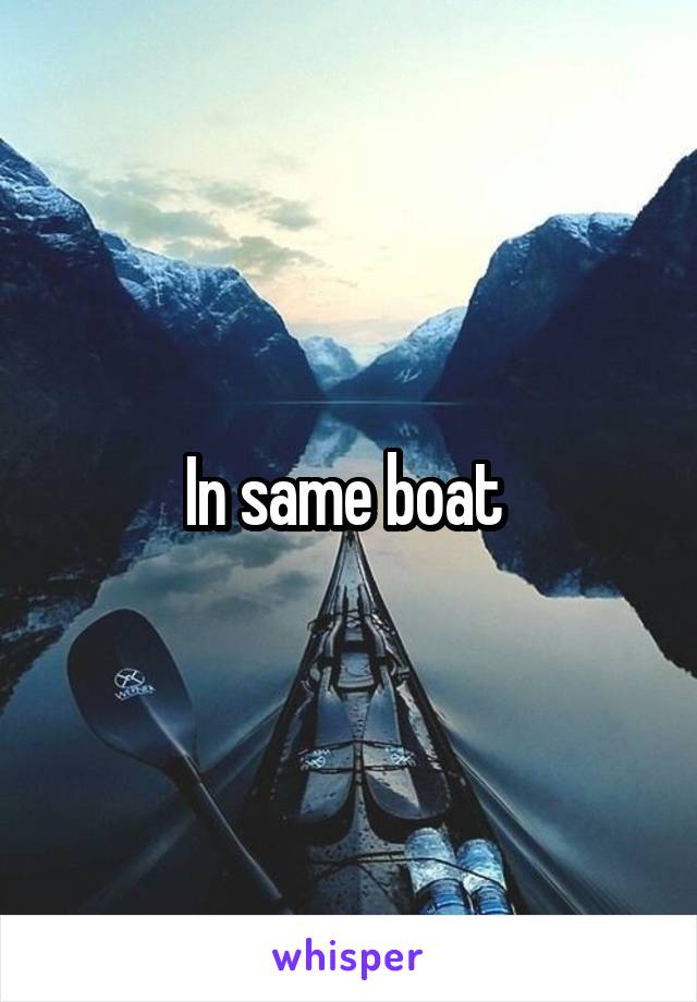 In same boat 