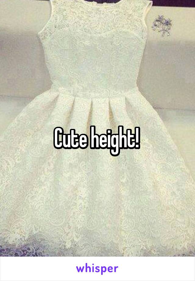 cute-height