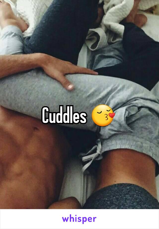 Cuddles 😚