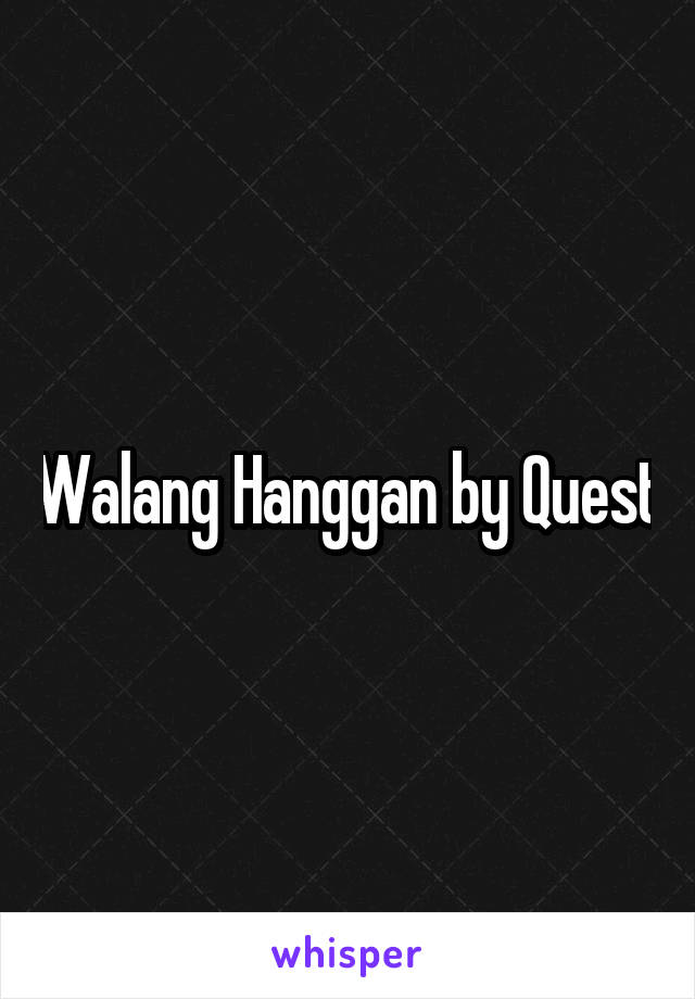 Walang Hanggan by Quest