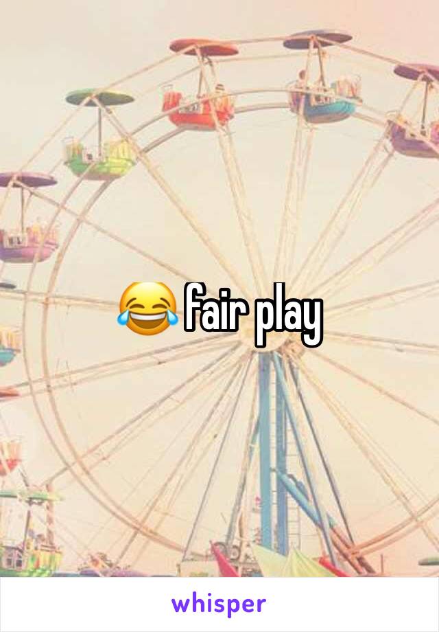 😂 fair play