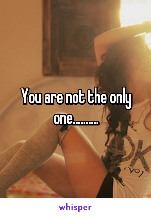 You are not the only one..........