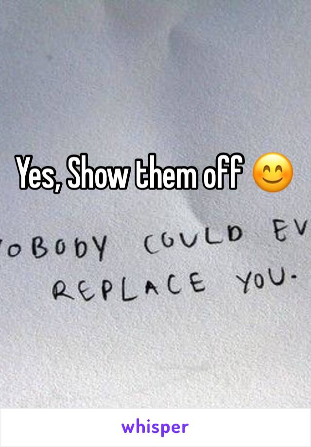 Yes, Show them off 😊